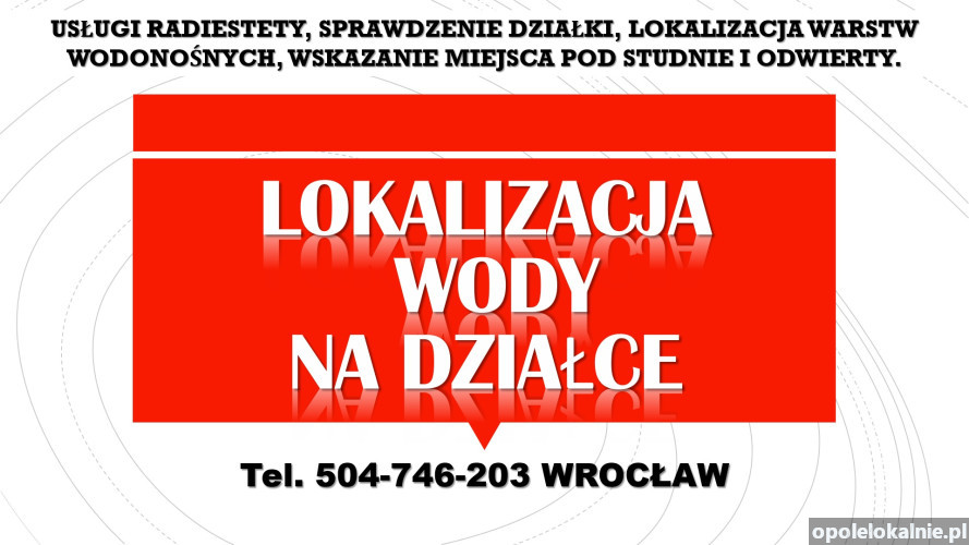 Własna studnia, Wrocław, t. 504-746-203, cena, Radiesteta